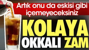 Kola fiyatına zam: 2.5 litre 40 TL olacak