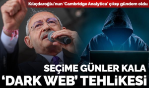 Kılıçdaroğlu’nun Cambridge Analytica çıkışı gündem oldu