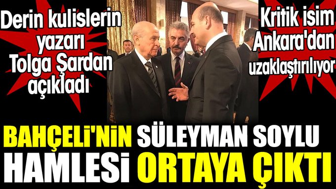 Bahçeli’nin Süleyman Soylu hamlesi ortaya çıktı