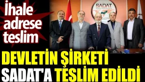 Devletin şirketi SADAT’a teslim edildi. İhale adrese teslim