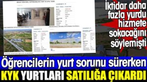 KYK yurtları satılığa çıkardı