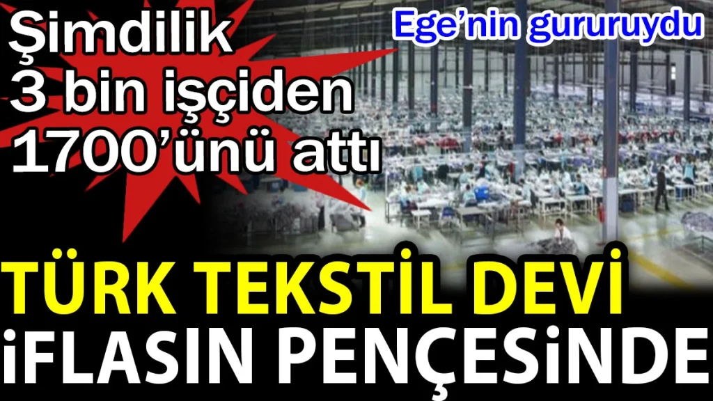 İzmirli tekstil devi Akar Tekstil iflasın pençesinde