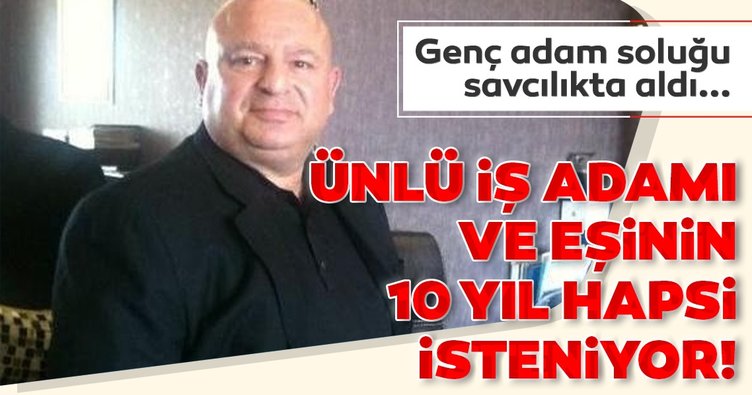 Ünlü iş adamı ve eşine dolandırıcılık davası!