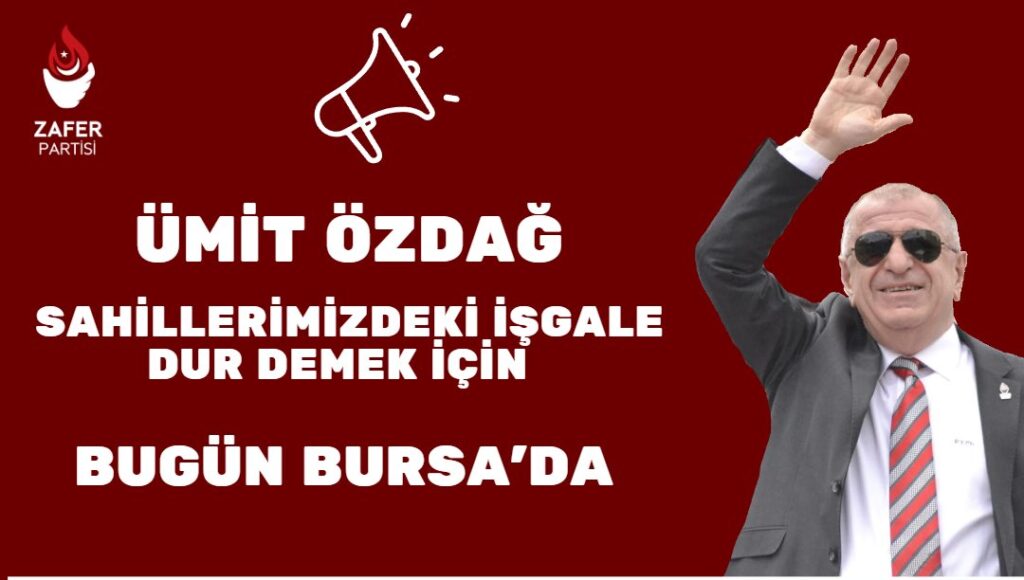 Ümit Özdağ Bursa Gemlik’te Erdoğan’a seslendi