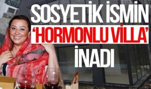 Cezalara aldırmadı, villasını ‘kaçak’la iki kat büyüttü