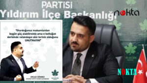 Gelecek Partisi Yıldırım İlçe Başkanı Ercan Sönmez: Yıldırım’da rant bitmiyor, rezalet bitmiyor