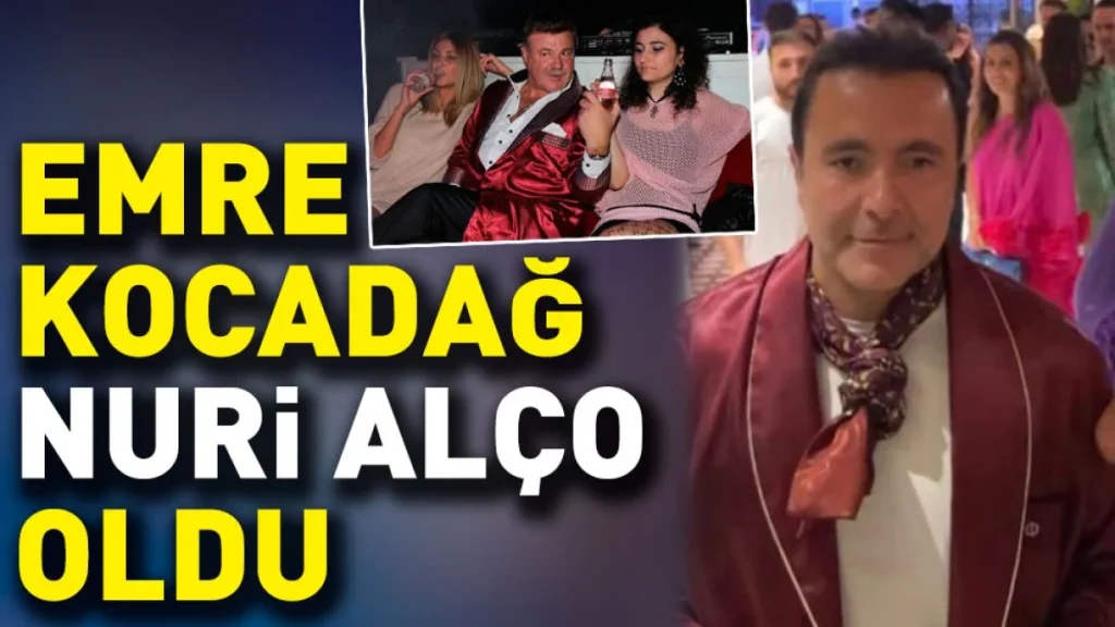 Emre Kocadağ Nuri Alço oldu