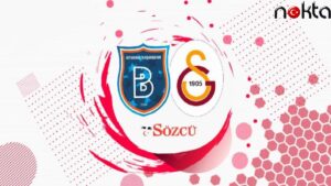 Başakşehir Galatasaray maçı canlı yayın (Süper Lig 6. hafta)