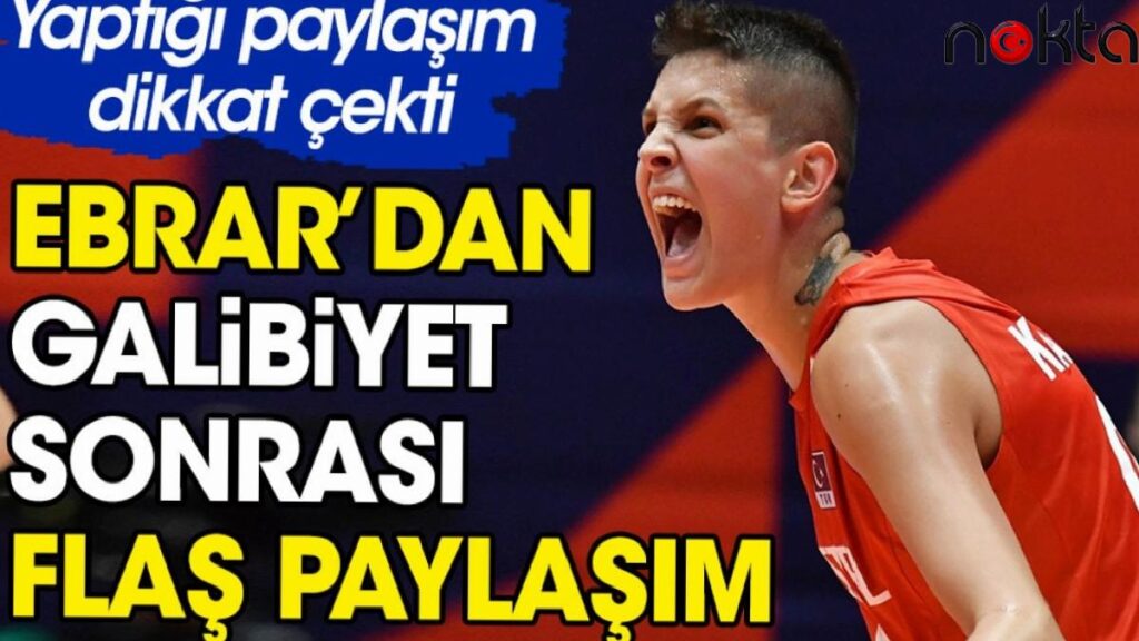 Ebrar Karakurt’tan İtalya zaferi sonrası flaş paylaşım