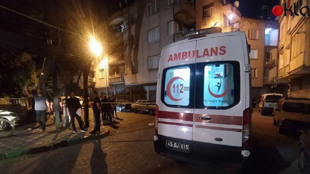 Manisa’da erkek şiddeti: 1 kadın öldü, 1 kadın ağır yaralandı