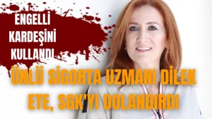 Öz annesi savcılığa şikâyet etti: Sigorta uzmanı kızım SGK’yı dolandırdı