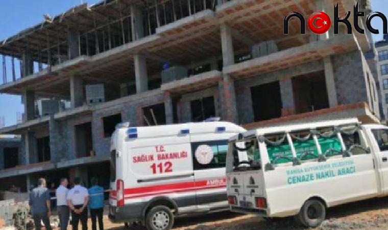 Manisa’da iş cinayeti: İnşaattan düşen emekçi hayatını kaybetti!