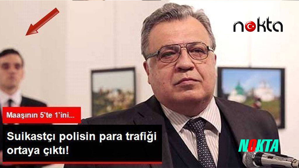 Suikastçı polisin para trafiği ortaya çıktı