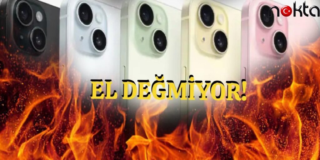 Türkiye’nin En Pahalı Telefonu Fırın Gibi Isınıyor! Apple’dan iPhone 15’e Şaşırtan Açıklama!