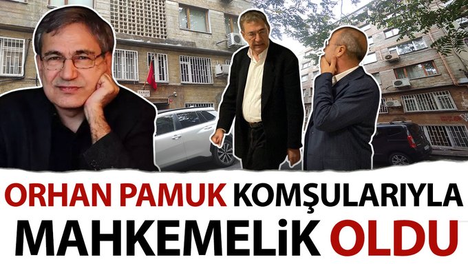 Orhan Pamuk komşularıyla mahkemelik oldu