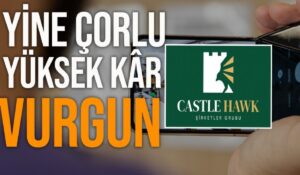 Çorlu’da ‘Castle Hawk’ yolsuzluğu