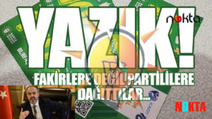 2023 yardım ve yatırımlarla geçti dedi fakirlere değil AKP’lilere dağıttığı iddia edildi