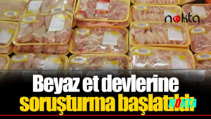 Erpiliç, Şenpiliç, Banvit ve Lezita 10 Beyaz Et Devlerine Soruşturma!