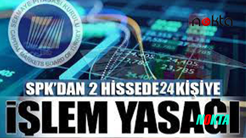 SPK’dan Ensari Deri hissesindeki 2 isme işlem yasağı