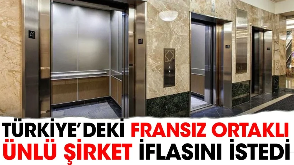 Türkiye’deki Fransız ortaklı ünlü şirket iflasını istedi