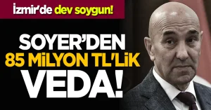 Tunç Soyer’den 15 milyonluk veda!