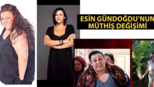 Esin Gündoğdu kimdir, kaç yaşında, nereli? Esin Gündoğdu’nun müthiş değişimi!