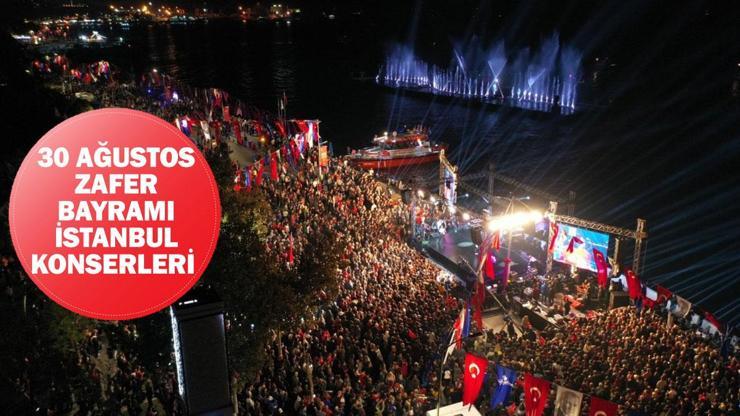 30 Ağustos Zafer Bayramı İstanbul Konserleri Listesi: Ücretsiz Etkinlikler Nerelerde Yapılacak?