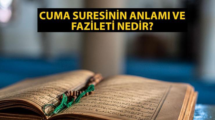 Cuma Suresi 9. 10. 11. Ayetlerinin Arapça ve Türkçe Okunuşu ile Meali: Cuma Suresinin Anlamı ve Fazileti Nedir?