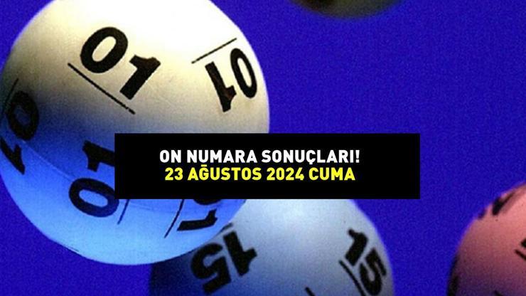 ON NUMARA SONUÇLARI 23 AĞUSTOS 2024: 425,2 bin TL büyük ikramiyeli On Numara sonuçları açıklandı mı? Milli Piyango sonuç sorgulama