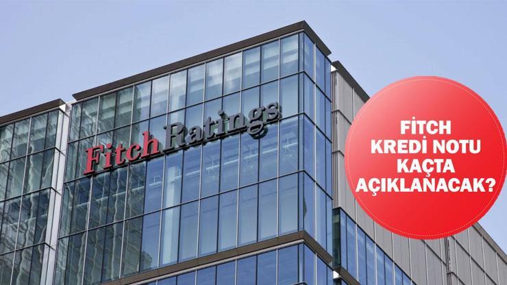Fitch Türkiye kredi notu saat kaçta açıklanacak? Fitch kredi notu tablosu!