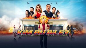 Kim Bu Aile filmi bu akşam ekranlarda! Kim Bu Aile filmi konusu nedir, oyuncuları kimler?