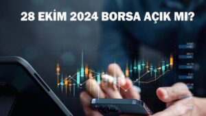 28 Ekim 2024 borsa açık mı? BIST’te hisse alış satış işlemi saat kaça kadar?