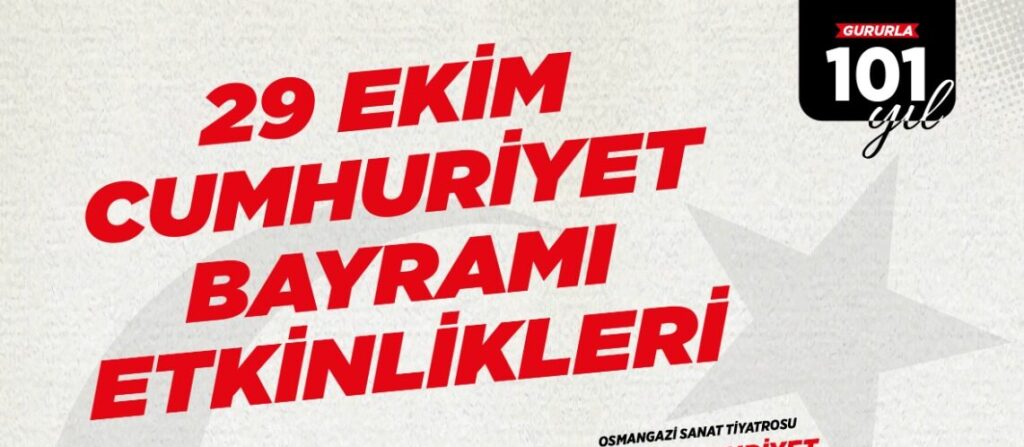 Bursa Osmangazi’de Cumhuriyet Bayramı coşku dolu kutlanacak