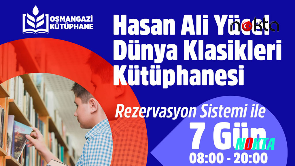 Hasan Ali Yücel Dünya Klasikleri Kütüphanesi rezervasyonlu sisteme geçti