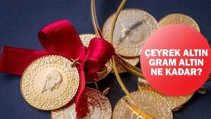 17 Aralık 2024 Altın Fiyatları Canlı: Çeyrek Altın, Gram Altın Ne Kadar?