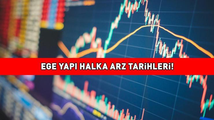 EGE YAPI HALKA ARZ TARİHLERİ 2025 | Ege Yapı halka arz kaç lot verir, talep toplama ne zaman? Halka arz takvimi!