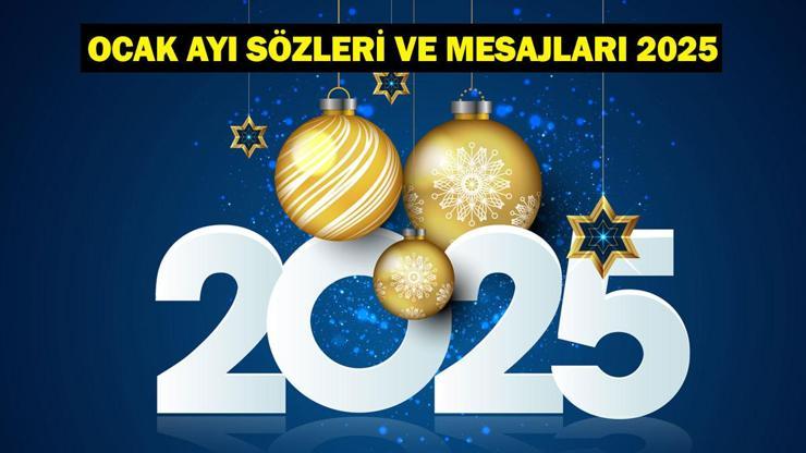 OCAK AYI SÖZLERİ, MESAJLARI 2025: Resimli hoş geldin ocak ile ilgili sözler!