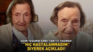 UZUN YAŞAMIN SIRRI! Tam 111 yaşında! ‘Hiç hastalanmadım!’ diyerek açıkladı!