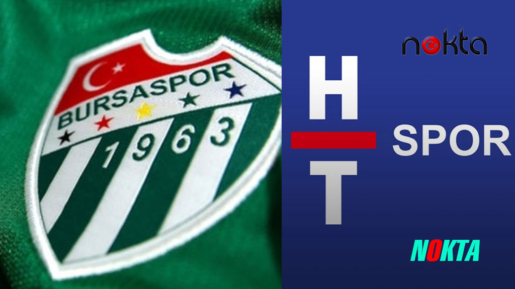 Bursalılar Müjde Bursaspor maçları HT Spor’da şifresiz