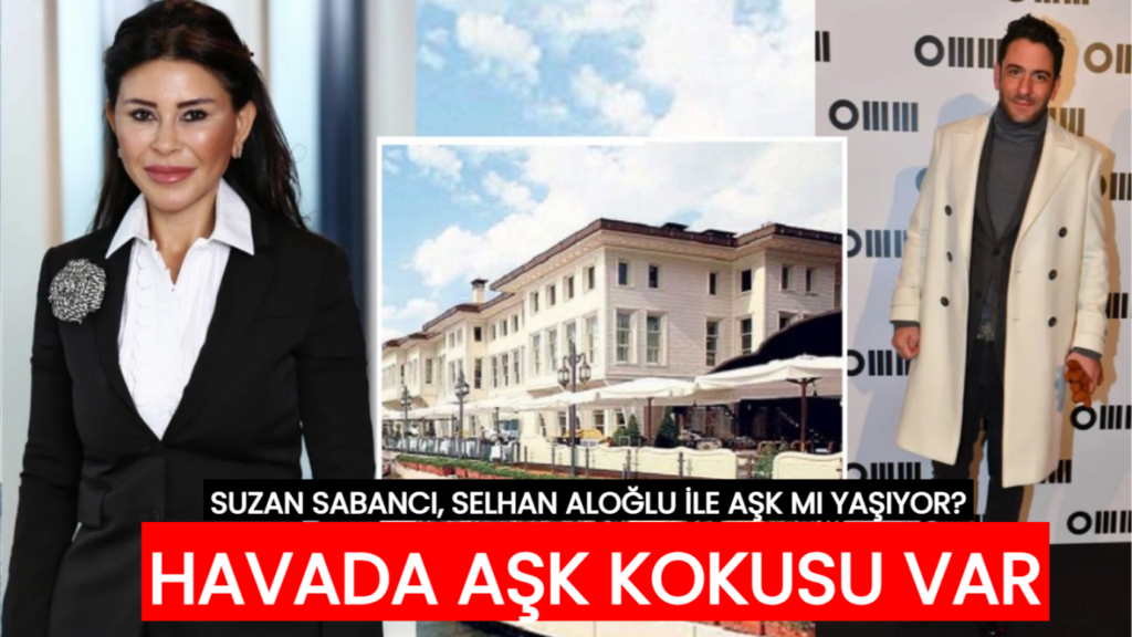 Sosyetenin Gözde Bekarı Suzan Sabancı’nın Adı Yeni Bir Aşkla Anılıyor