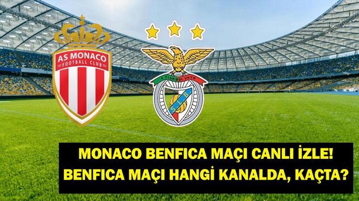 BENFICA MONACO canlı izle: Monaco Benfica maçı ne zaman, hangi kanalda? Şampiyonlar Ligi Monaco – Benfica maçı nereden izlenir?