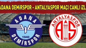 BEIN SPORTS 1 ADANA DEMİRSPOR ANTALYASPOR MAÇI CANLI İZLE ŞİFRESİZ  |  Adana Demirspor Antalyaspor maçı canlı yayın bilgileri