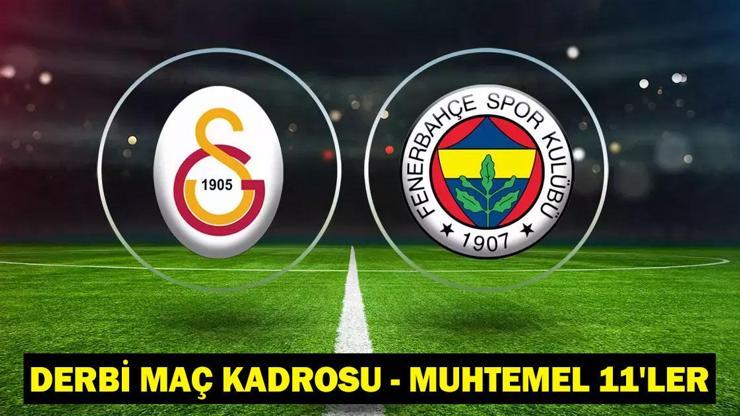 Galatasaray – Fenerbahçe maç kadrosu – muhtemel 11’ler: Süper Lig’de şampiyonluk yarışı!