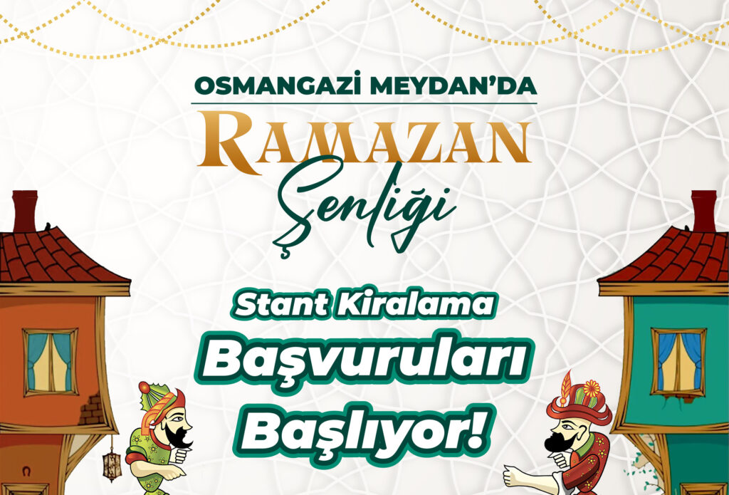 Osmangazi Belediyesi Ramazan Şenliği düzenleyecek