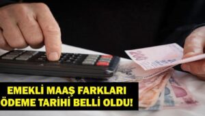 SON DAKİKA| EMEKLİ MAAŞ FARKLARI ÖDEME TARİHİ BELLİ OLDU! Emekli maaş farkları ne zaman yatacak? En düşük emekli maaşı ne kadar oldu?