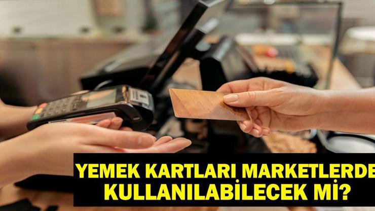 Yemek Kartları Marketlerde Geçiyor Mu? Yemek Kartları Vergi Kararı Uygulamaya Geçti Mi, Vergi Uygulanacak Mı? Multinet, Pluxee, Ticket, Setcard…