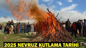 2025 Nevruz Kutlama Tarihi: Nevruz Ne Zaman, Hangi Tarihte?