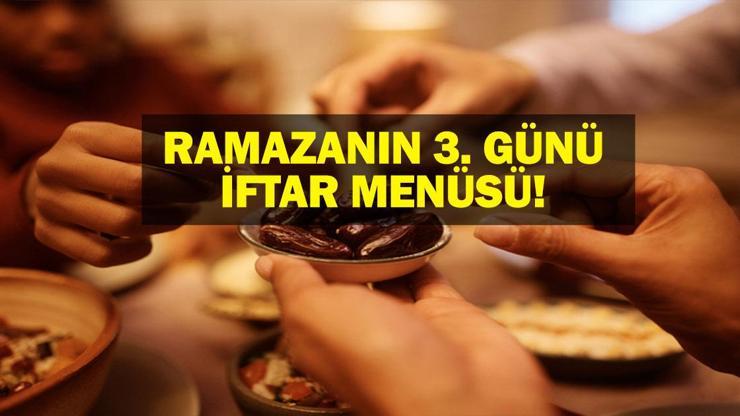İftara Ne Pişirsem? Ramazan Ayı 3. Gün İftar Menüsü Sofralarınıza Bolluk Getirecek!