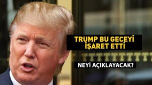 Trump ne anlatacak? Bu geceyi işaret etti! Trump’tan dikkat çeken paylaşım!