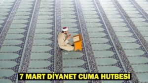 7 Mart Cuma Hutbesi Konusu| Bu Hafta Cuma Hutbesi Konusu Ne? Diyanet Cuma Hutbesi: “İyilik Ayı Ramazan”